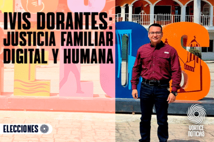 IVIS DORANTES, RUMBO AL TRIBUNAL ELECTRÓNICO