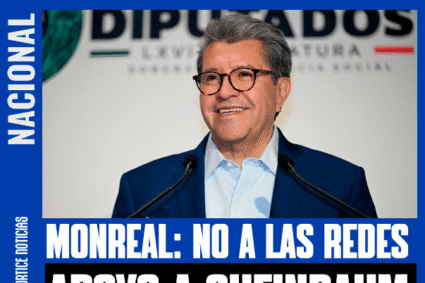 MONREAL LLAMA A RESPALDAR A SHEINBAUM Y TRABAJAR EN EL TERRITORIO, NO EN REDES