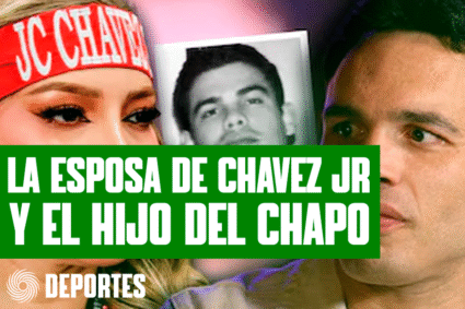 LA ESPOSA DE JULIO CÉSAR CHÁVEZ JR. TUVO UNA HIJA CON EL HIJO DE “EL CHAPO” GUZMÁN