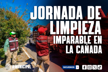 JORNADA DE LIMPIEZA IMPARABLE LLEGA A LA COLONIA LA CAÑADA