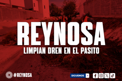 LIMPIAN DREN EN AVENIDA EL PASITO EN REYNOSA