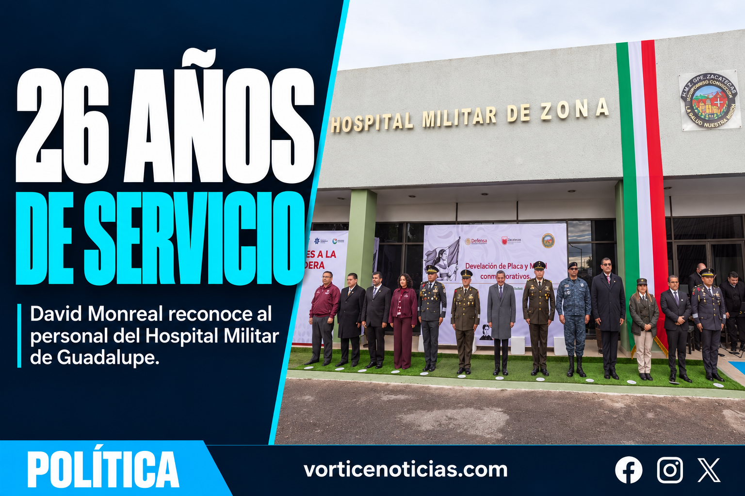 DAVID MONREAL RECONOCE 26 AÑOS DEL HOSPITAL MILITAR DE GUADALUPE