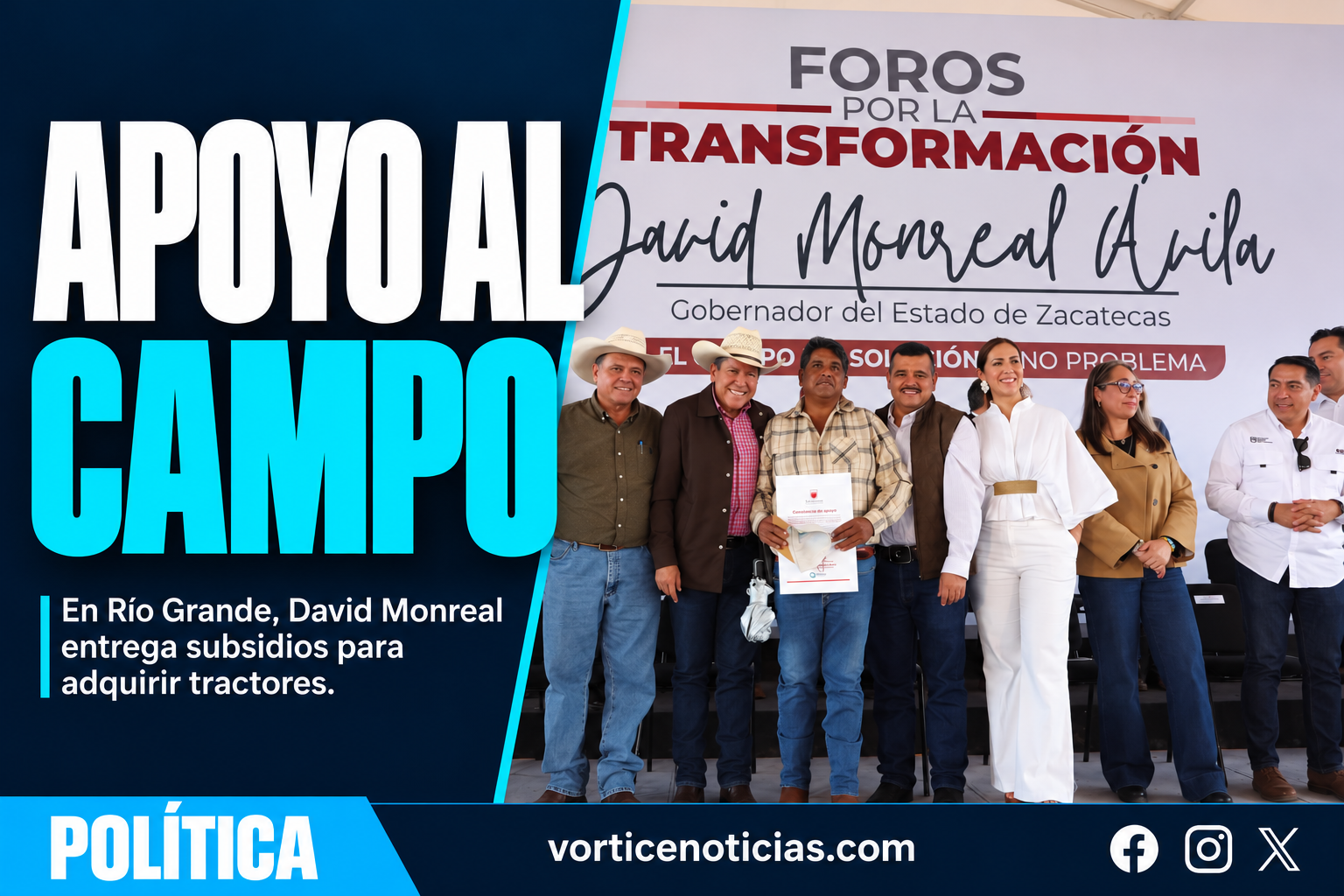 DAVID MONREAL ENTREGA SUBSIDIOS PARA TRACTORES EN RÍO GRANDE