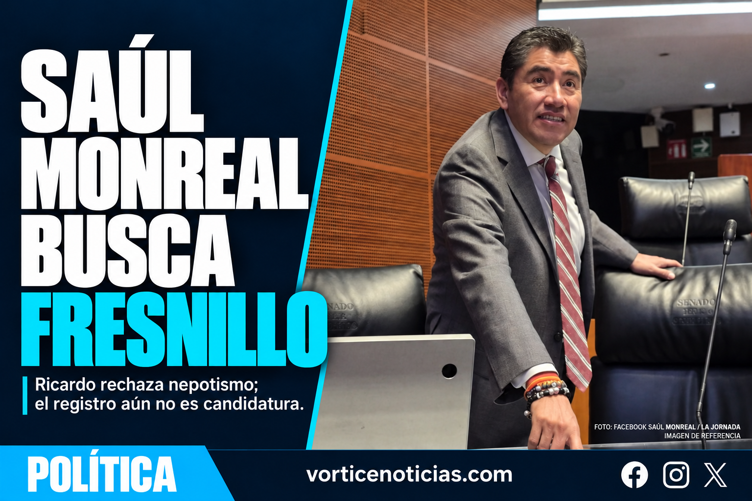 Portada Vórtice: Saúl Monreal busca Fresnillo