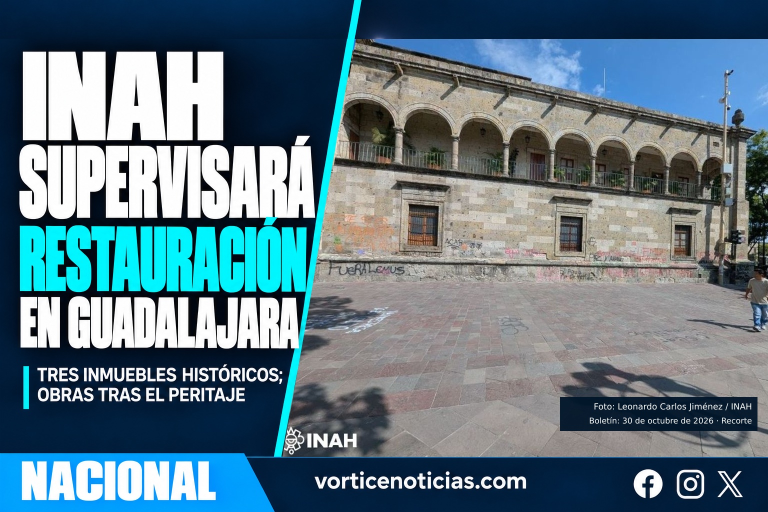 INAH supervisará restauración en Guadalajara; fotografía real de un inmueble con pintas, Leonardo Carlos Jiménez/INAH