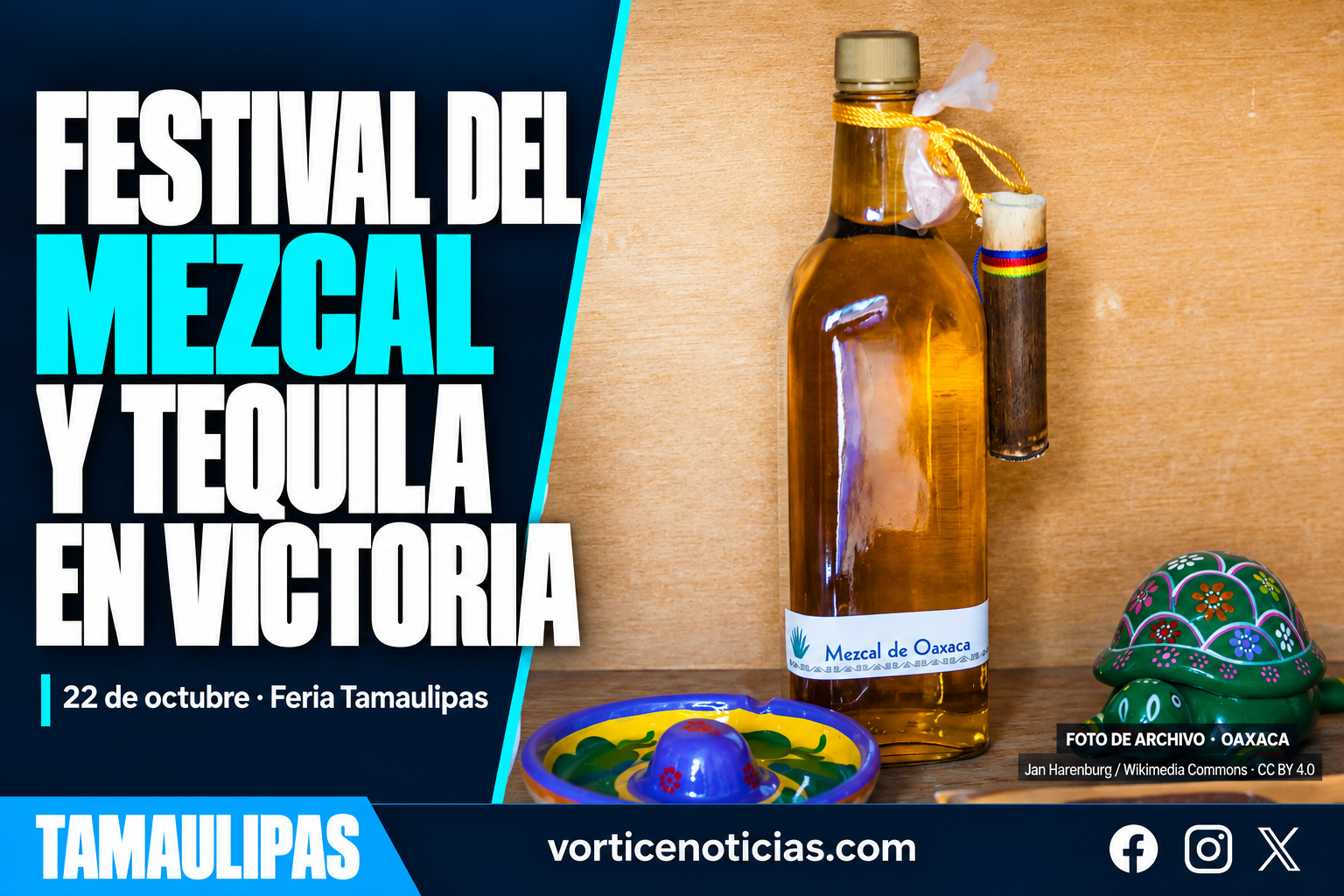 Festival del Mezcal y Tequila en Victoria, 22 de octubre. Portada Vórtice con fotografía de archivo de Oaxaca.