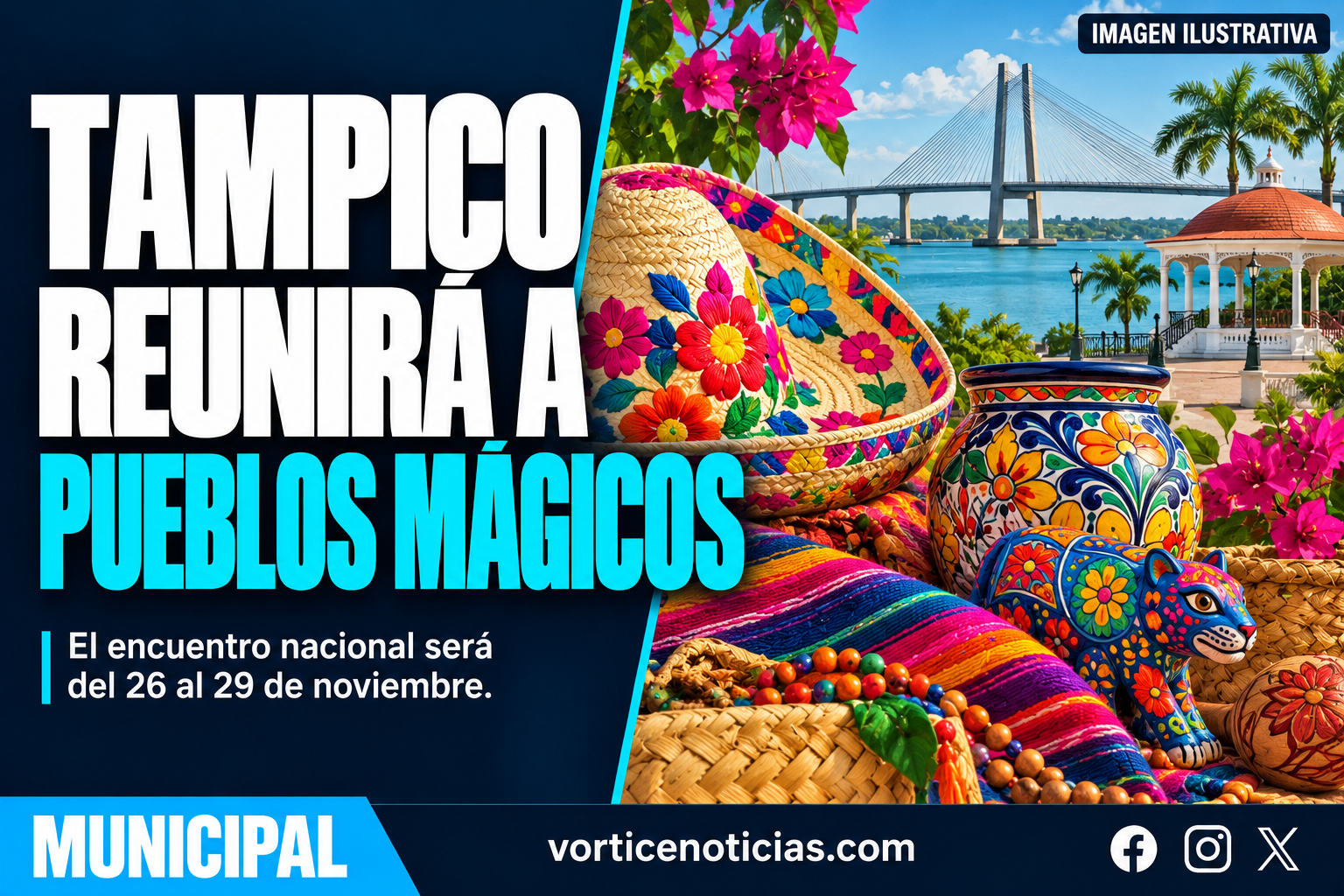 EXPO TAMPICO SERÁ SEDE DEL ENCUENTRO NACIONAL DE PUEBLOS MÁGICOS
