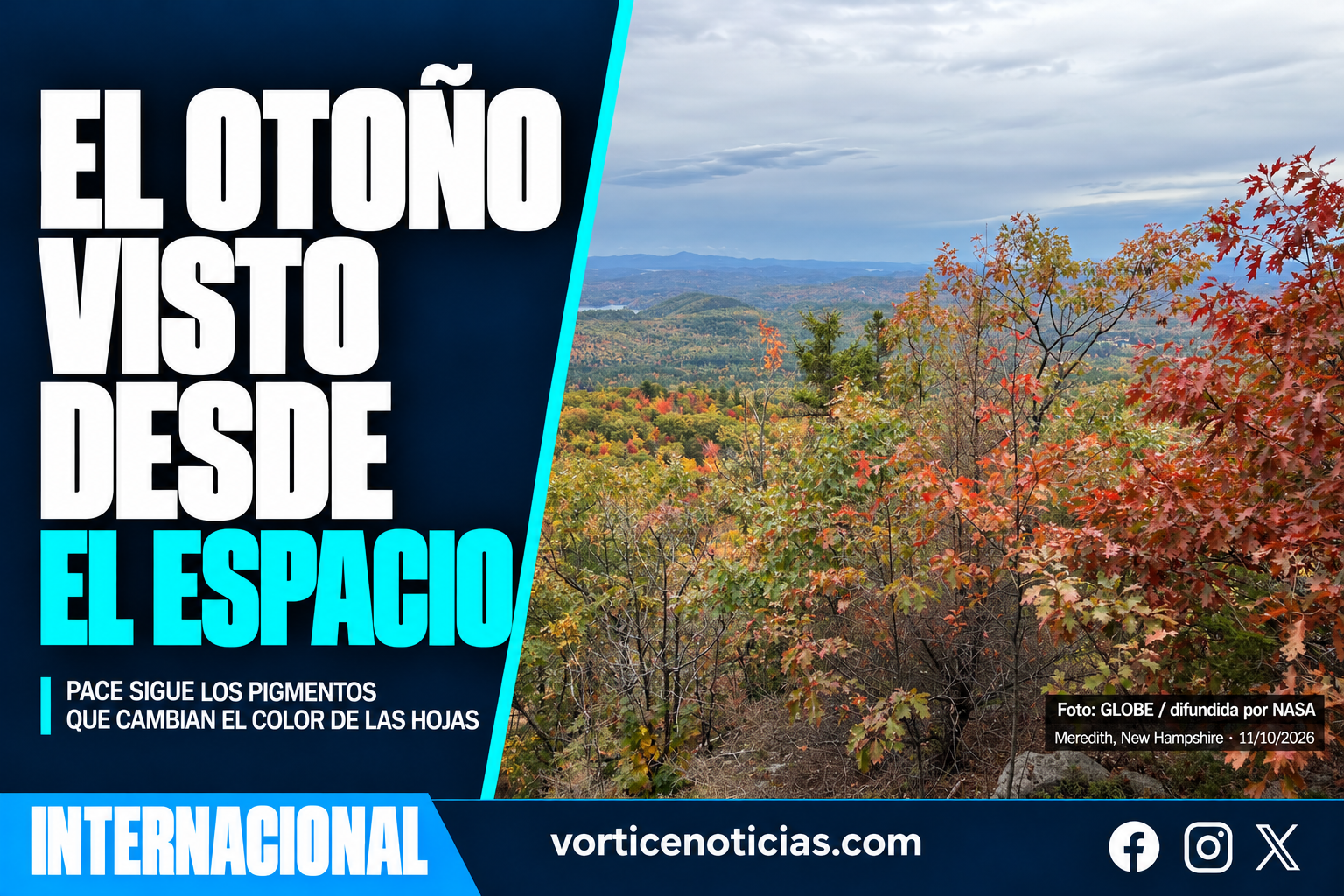 El otoño visto desde el espacio: PACE sigue los pigmentos de las hojas