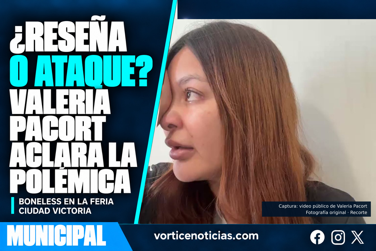 Valeria Pacort aclara la polémica de los boneless en Ciudad Victoria. Municipal.